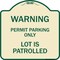 Signmission Warning Permit Parking Lot Is Patrolled Heavy-Gauge Aluminum Sign, 18" x 18", TG-1818-22713 A-DES-TG-1818-22713 - alternate 1
